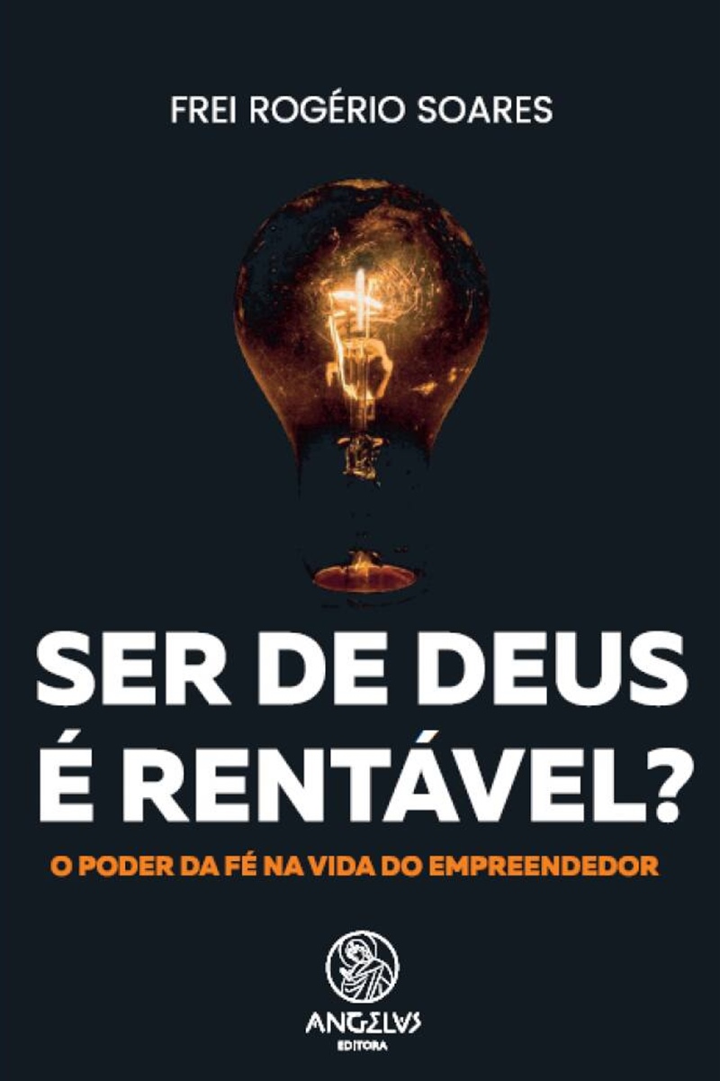 Foto colorida de capa de livro do frei Rogério Soares. O título é Ser de Deus é Rentável - Metrópoles