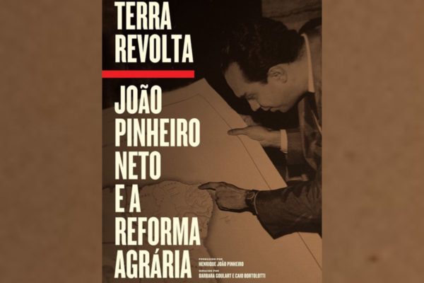 Cartaz do filme "Terra revolta: João Pinheiro Neto e a reforma agrária"